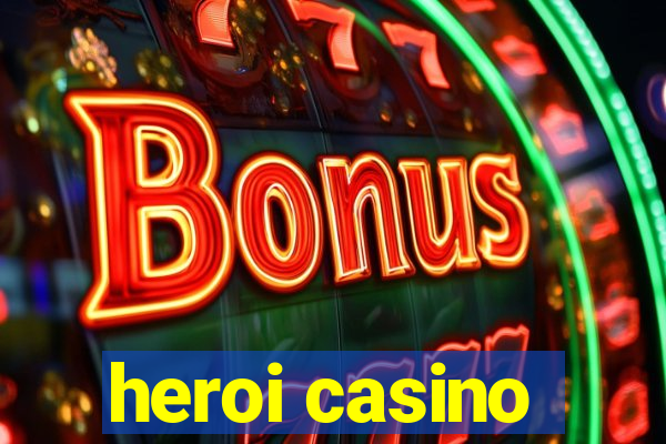 heroi casino